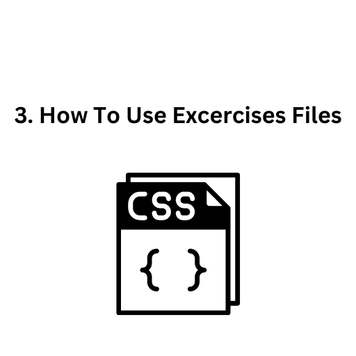 3. How To Use Excercises Files